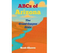 ABCs of Arizona: The Grand Canyon State