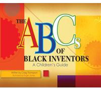 ABC's of Black Inventors: A Children's Guide (Thompson Communication Books)