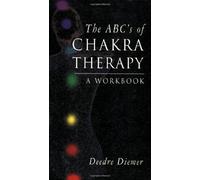 ABCs of Chakra Therapy: A Workbook
