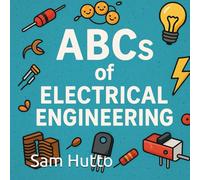 ABCs of Electrical Engineering