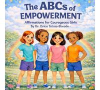 ABCs of Empowerment: Affirmations for Courageous Girls