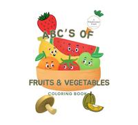 ABC's of Fruits & Vegetables Coloring Book