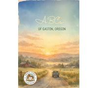 ABCs of Gaston, Oregon (Small Town Storybooks)