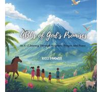 ABCs of God's Promises: An A-Z Journey Through Scripture, Prayer, and Peace