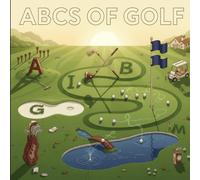 ABCs of golf: Teaching Toddlers Birdies Before They Can Burp (ABCs for Distinguished Tots)