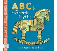 ABCs of Greek Myths: From Aphrodite to Zeus (Mythical Alphabets)