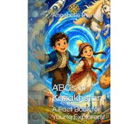 ABCs of Kazakhstan: A Fact Book for Young Explorers!