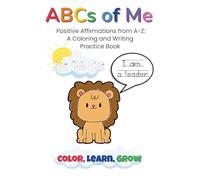 ABCs of Me: Positive Affirmations from A-Z: A Coloring and Writing Practice Book