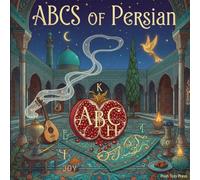 ABCs of Persian: Teaching Toddlers Tahdig Before They Can Talk (ABCs for Distinguished Tots)