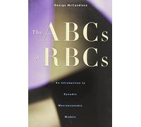 ABCs of RBCs: An Introduction to Dynamic Macroeconomic Models