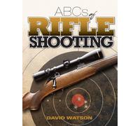 ABCs of Rifle Shooting