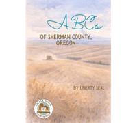 ABCs of Sherman County, Oregon (Small Town Storybooks)