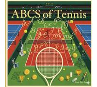 ABCs of Tennis: Teaching Toddlers the Topspin Before They Can Tie Their Shoes (ABCs for Distinguished Tots)