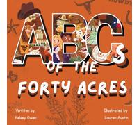 ABC's of The Forty Acres: For the Future Longhorn