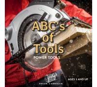 ABC's of Tools: Power Tools (Abc's of Tools For Kids)