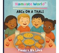 ABCs on a Thali: An Alphabet Adventure with Indian Foods (Flavors We Love)