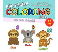 ABC's Safari Coloring Book: A Fun Collection of 50+ Cute Animals and Complete Alphabet for Toddlers to Color
