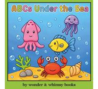Abc's Under The Sea: A Fun Ocean Animal Alphabet Coloring Book for Kids Ages 3-7 | Cute Sea Creatures from A to Z