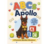 ABCs with Apollo: A Fun Alphabet Tracing, Handwriting Practice, and Coloring Book for Preschoolers, Kindergarteners, and Dog Lovers (Apollo's Learning Adventures)
