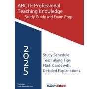 ABCTE Professional Teaching Knowledge (PTK) Study Guide 2025 Edition: Pass the ABCTE PTK Exam with Confidence includes 100+ Practice Questions, Key Terms, Study Plan, and Proven Test-Taking Strategi
