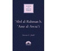 'Abd al-Rahman b. 'Amr al-Awza'i (Makers of the Muslim World)