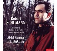 Abdel Rahmann El Bacha - Piano Sonatas 2 7 3, Waldszenen op.82.