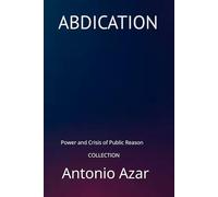 ABDICATION: Power and Crisis of Public Reason (Horizons of Thought)