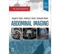 Abdominal Imaging: The Core Requisites