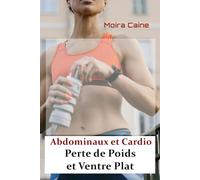 Abdominaux et Cardio: Perte de Poids et Ventre Plat après la Ménopause