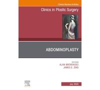 Abdominoplasty, An Issue of Clinics in Plastic Surgery (Volume 47-3) (The Clinics: Surgery, Volume 47-3)