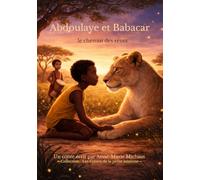 Abdoulaye et Babacar: le chemin des rêves (Les contes de la petite Lanterne)