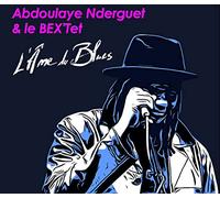 Abdoulaye Nderguet - le Bex'Tet - L'Ame du Blues