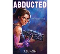 Abducted: 1 (The Beast's Burden Chronicles)