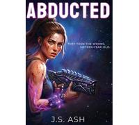 Abducted: 1 (The Beast's Burden Chronicles)