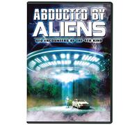 ABDUCTED BY ALIENS: UFO ENCOUNTERS OF THE 4TH KIND