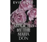 Abducted by the Mafia Don: an age gap stalker mafia boss romance (London Mafia Bosses)