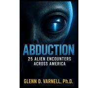 Abduction: 25 Alien Encounters Across America (Alien Abduction Series)