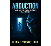 Abduction: True Alien Encounters in America (Paranormal America)