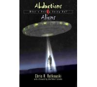 Abductions and Aliens: What's Really Going On
