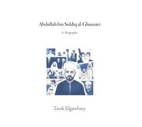 Abdullah Bin Siddiq al-Ghumari: A Biography