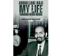 Abdullahi Haji: My Life Through News Media