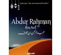 Abdur Rahman ibn Awf: 3 (The Ten Promised Paradise)