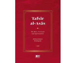Abdurrahman Rei Tafsir al-Asas - 1. Band: mit Herz, Verstand und Spir (Hardback)