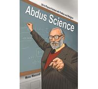 Abdus Science: Life in Physics Painted with Politics and Religion