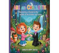 Abe & Charlotte - Discovering a Crystal and Something More Important