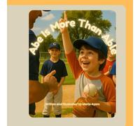 Abe Is More Than Able: A tender story about believing in yourself, one small step at a time (Maria & Friends)