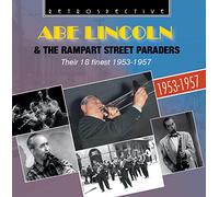 Abe Lincoln - Abe Lincoln: And the Rampart Street Paraders, their 18 Finest