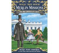 Abe Lincoln at Last!: 19 (Magic Tree House Merlin Mission)