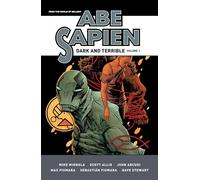 Abe Sapien: Dark And Terrible Volume 1 (Abe Sapien: Dark and Terrible, 1)