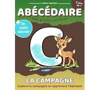 ABÉCÉDAIRE des p'tits curieux: LA CAMPAGNE